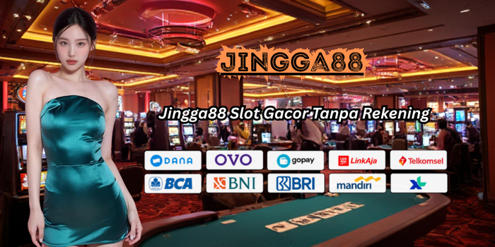 Jingga88 Slot Gacor Tanpa Rekening